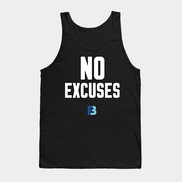 No Excuses Tank Top by We Stay Authentic by FB